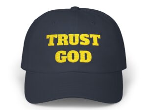 Classic Dad Cap - Trust God Baseball Hat, Relaxed Fit Cap for Dads, Faith-Inspired Gift, Casual Summer Accessory